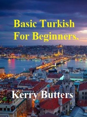 cover image of Basic Turkish For Beginners.